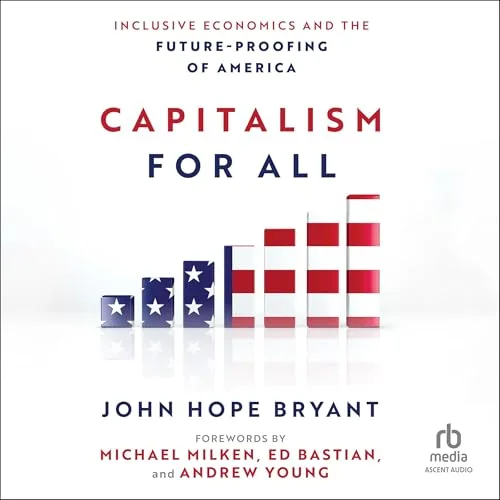 Capitalism for All By John Hope Bryant
